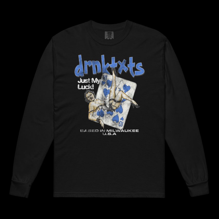 just my luck Long Sleeve — Black
